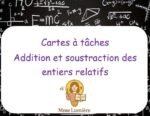 Cartes à tâches : Addition et soustraction des entiers relatifs